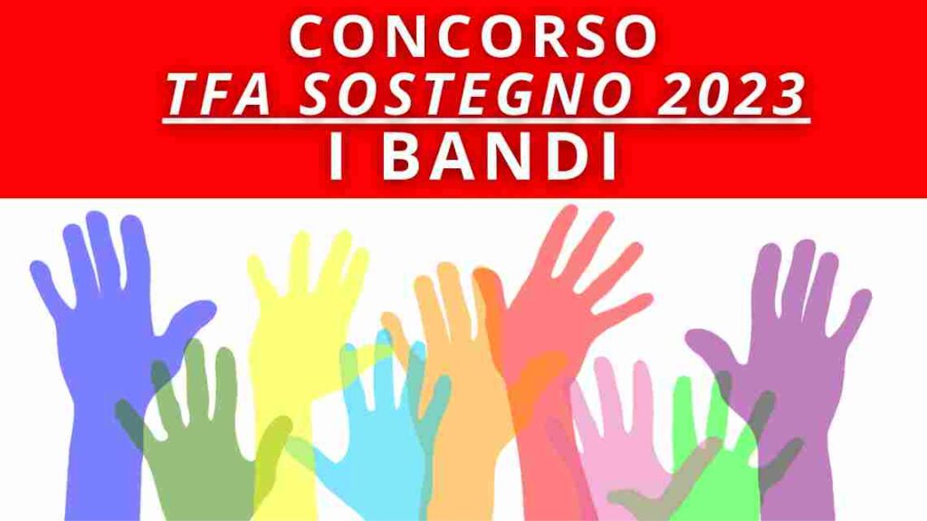 CONCORSO TFA SOSTEGNO DEL 2023, EMANATO IL DECRETO: vediamo insieme tutto quello che c'è da sapere e i bandi.