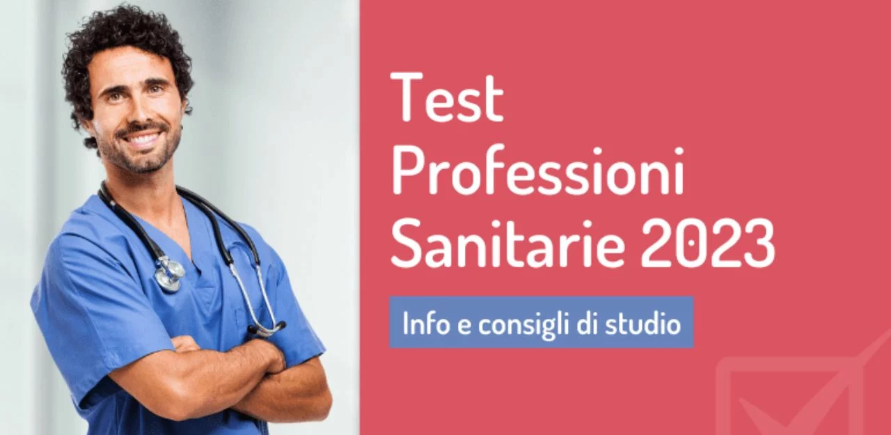 Test professioni sanitarie 2023: Tutti i bandi degli atenei