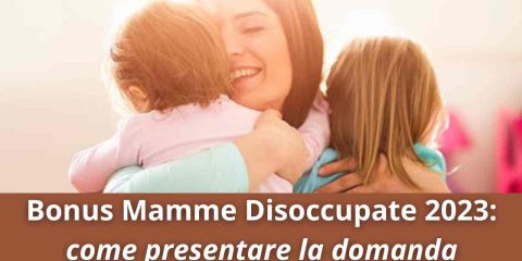 Bonus Mamme disoccupate 2023