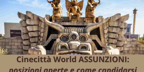 Cinecittà World Assunzioni