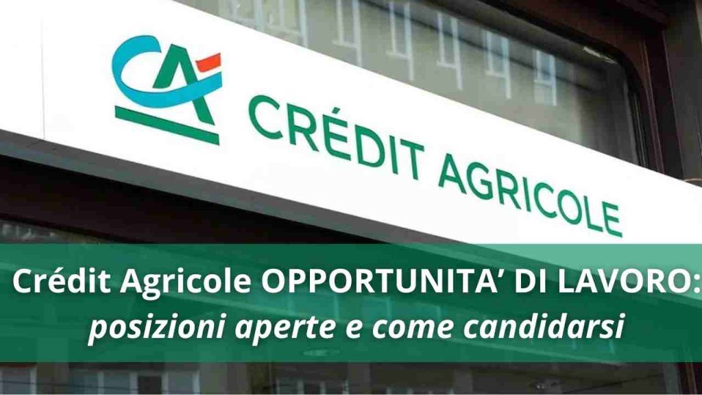 Crédit Agricole Opportunità di lavoro