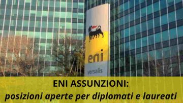 Eni Assunzioni Posizioni aperte per diplomati e laureati