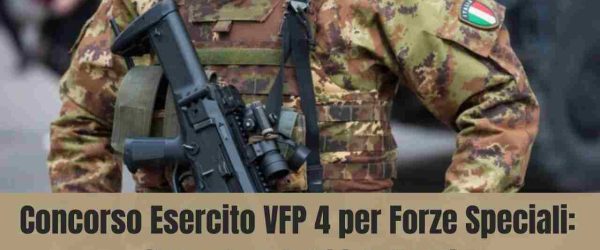 Concorso Esercito VFP 4 per Forze Speciali