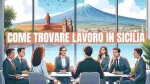 Trovare lavoro in Sicilia