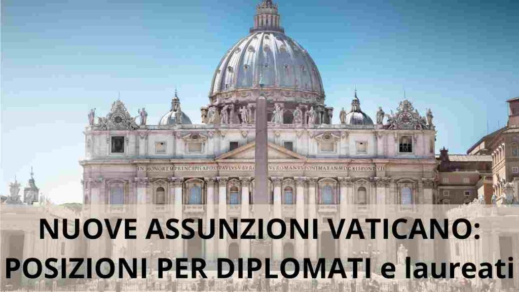 Nuove assunzioni vaticano