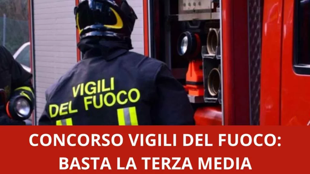 Candidati Subito al Concorso per Operatori dei Vigili del Fuoco, ti basta essere in possesso della...