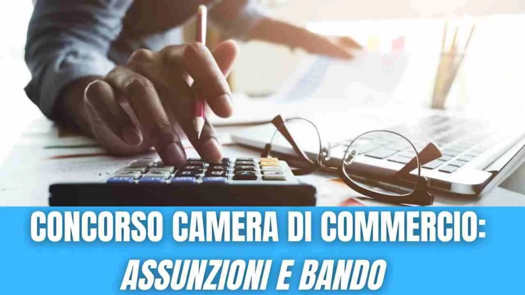 Opportunità di lavoro alla Camera di Commercio con il concorso per le assunzioni di diplomati, di...