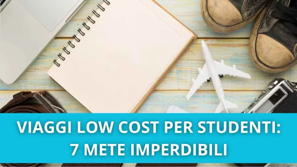 VIAGGI LOW COST STUDENTI