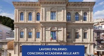 LAVORO SICILIA: CONCORSO ACCADEMIA BELLE ARTI PALERMO | LE FIGURE E COME CANDIDARSI