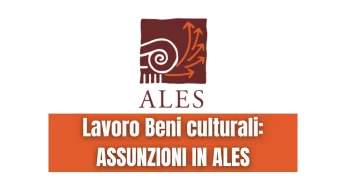 Beni culturali, Nuove assunzioni ALES 2025: bandi per archeologi, bibliotecari e amministrativi