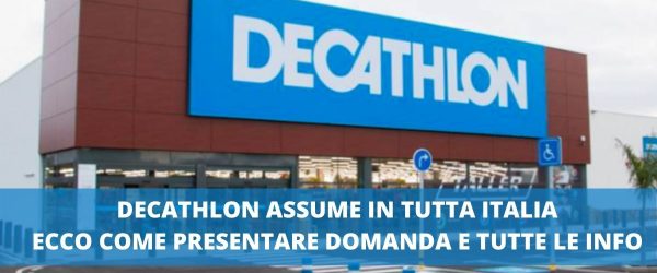 ASSUNZIONI DECATHLON IN TUTTA ITALIA ECCO COME PRESENTARE DOMANDA E TUTTE LE INFO