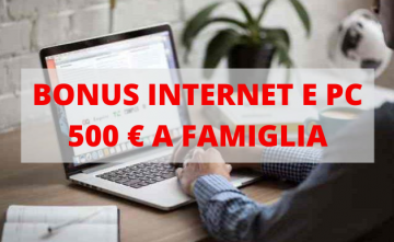 BONUS INTERNET E PC 500 € A FAMIGLIA