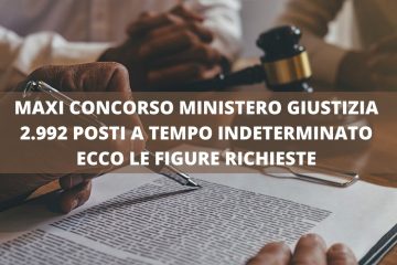 Questa immagine ha l'attributo alt vuoto; il nome del file è MAXI-CONCORSO-MINISTERO-GIUSTIZIA-2.992-POSTI-A-TEMPO-INDETERMINATO-ECCO-LE-FIGURE-RICHIESTE-E-COME-PRESENTARE-DOMANDA-360x240.jpg