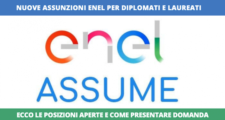 Nuove Assunzioni Enel Per Diplomati E Laureati Ecco Le Posizioni Aperte E Come Candidarsi Younipa Universita E Citta