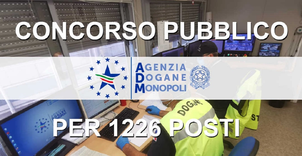 Maxi Concorso per 1226 posti - L’Agenzia delle Dogane e dei Monopoli ha bandito due concorsi che...